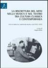 La riscrittura del mito nella musica e nel teatro tra cultura classica e contemporanea. Studi in onore del compositore Michele Lizzi (1915-1972)