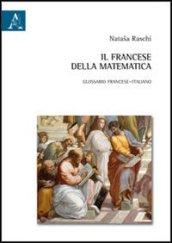 Il francese della matematica. Glossario francese-italiano