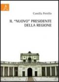 Il «nuovo» presidente della regione. Poteri limiti responsabilità