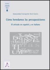 Cómo hederdamos las presuposiciones. El artículo en español y en italiano