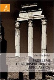 Problemi di giusriprudenza epiclassica. Il caso di Aurelio Arcadio Carisio