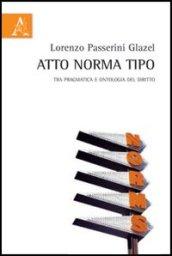 Atto norma tipo. Tra pragmatica e ontologia del diritto