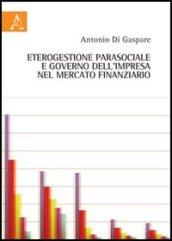 Eterogestione parasociale e governo dell'impresa nel mercato finanziario