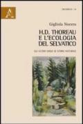 H.D. Thoreau e l'ecologia del selvatico. Gli ultimi saggi di storia naturale