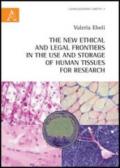 The new ethical and legal frontiers in the use and storage of human tissues for research