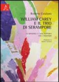 William Carey e il Trio di Serampore. La missione e i suoi rapporti con l'induismo