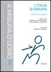 L'Italia si misura. Vent'anni di ricerca (1990-2010). Vademecum antropometrico per il design e l'ergonomia