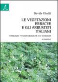 Le vegetazioni erbacee e gli arbusteti italiani. Tipologie fitosociologiche ed ecologia
