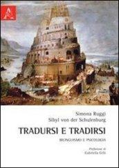 Tradursi e tradirsi. Bilinguismo e psicologia