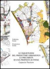 Le inquietudini del progettare urbanistica. La precarietà di una proposta di piano. Capaccio Paestum