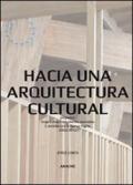 Hacia una arquitectura cultural. Proyectos Jorge Lobos + arquitectos asociados e architecture & human rights 2000-2012