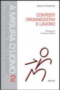 Contesti organizzativi e lavoro. Competenze per gli interventi nelle organizzazioni