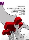 L'Italia dei distretti e delle filiere durante la crisi