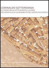 Corinaldo sotterranea. Gli ipogei della città murata e la loro influenza sulla vulnerabilità del costruito storico