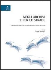 Negli archivi e per le strade. Il ritorno alla realtà narrativa di inizio millennio