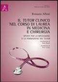 Il tutor clinico nel corso di laurea in medicina e chirurgia. Spunti per la riflessione e per la formazione dei tutor