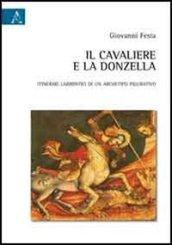 Il cavaliere e la donzella. Itinerari labirintici di un archetipo figurativo