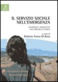 Il servizio sociale nell'emergenza. Esperienze e prospettive dall'Abruzzo all'Emilia