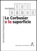 Le Corbusier e la superficie. Dal rivestimento d'intonaco al «béton brut»