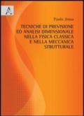 Tecniche di previsione ed analisi dimensionale nella fisica classica e nella meccanica strutturale