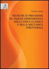 Tecniche di previsione ed analisi dimensionale nella fisica classica e nella meccanica strutturale