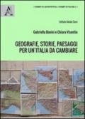 Geografie, storie, paesaggi per un'Italia da cambiare. La geopolitica come politica del territorio e delle relazioni internazionali