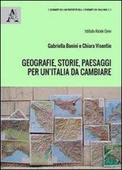 Geografie, storie, paesaggi per un'Italia da cambiare. La geopolitica come politica del territorio e delle relazioni internazionali