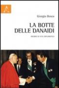 La botte delle Danaidi. Ricordi di vita diplomatica