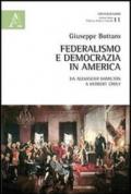 Federalismo e democrazia in America. Da Alexander Hamiltom a Herbert Croly