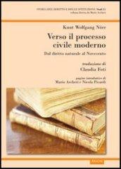 Verso il processo civile moderno. Dal diritto naturale al Novecento