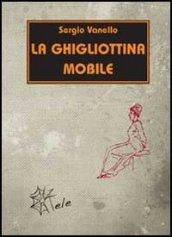 La ghigliottina mobile