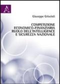 Competizione economico-finanziaria, ruolo dell'intelligence e sicurezza nazionale