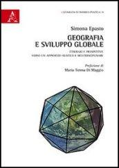 Geografia e sviluppo globale. Itinerari e prospettive verso un approccio olistico e multidisciplinare