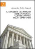 Il modello e le origini della giustizia costituzionale degli Stati Uniti