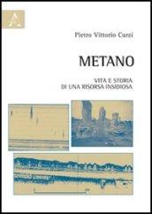 Metano. Vita e storia di una risorsa insidiosa