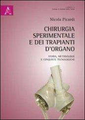 Chirurgia sperimentale e dei trapianti d'organo. Storia metodologie e conquiste tecnologiche