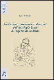 Formazione, evoluzione e struttura dell'antologia breve di Eugènio de Andrade
