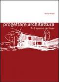 Progettare architettura 7+1. Appunti per l'uso