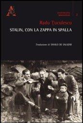 Stalin, con la zappa in spalla