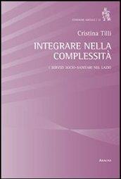 Integrare nella complessità. I servizi socio-sanitari nel Lazio