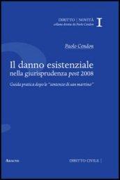 Il danno esistenziale nella giurisprudenza post 2008. Guida pratica dolo le «sentenze di San Martino»