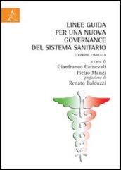 Linee guida per una nuova governance del sistema sanitario. Ediz. limitata