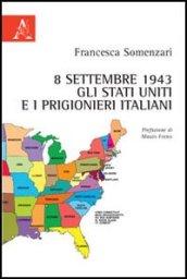 8 settembre 1943. Gli Stati Uniti e i prigionieri italiani