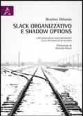 Slack organizzativo e shadow options. L'influenza della path dependency sulle potenzialità di sviluppo