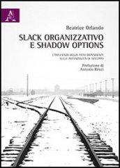 Slack organizzativo e shadow options. L'influenza della path dependency sulle potenzialità di sviluppo