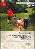 La resilienza familiare agli inizi difficili della vita. Riflessioni pedagogiche