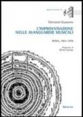 L'improvvisazione nelle avanguardie musicali. Roma, 1965-1978