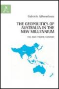 The geopolitics of Australia in the New Millennium. The Asia-Pacific context