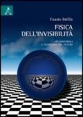 Fisica dell'invisibilità. Metamateriali e tecnologie del futuro