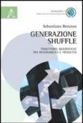 Generazione shuffle. Traiettorie biografiche tra reversibilità e progetto